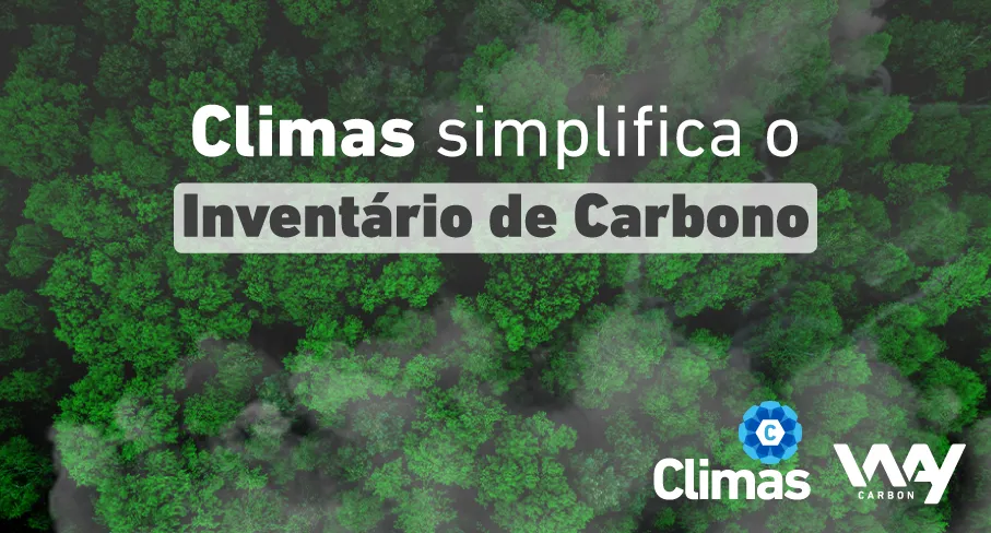 8 motivos para fazer seu inventário de carbono com o Climas