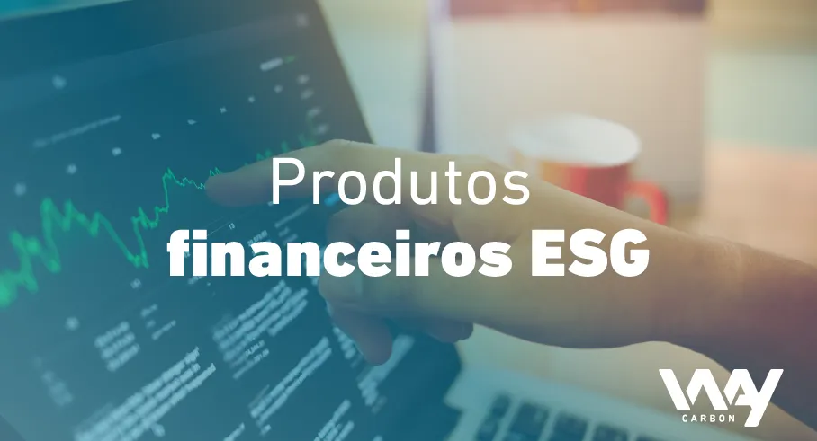 Como avaliar a viabilidade de um produto financeiro ESG?