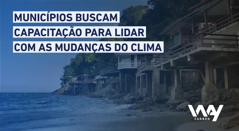 Municípios buscam capacitação sobre mudança do clima