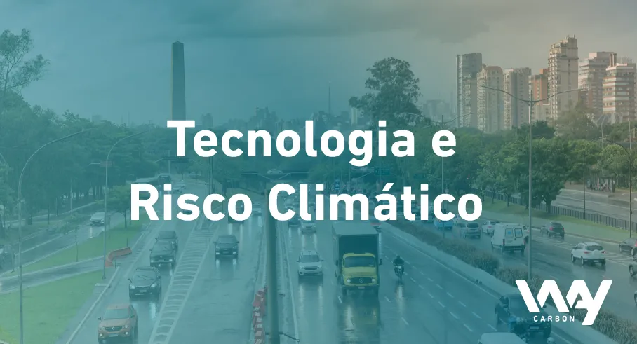 WayCarbon lança software para identificar riscos climáticos